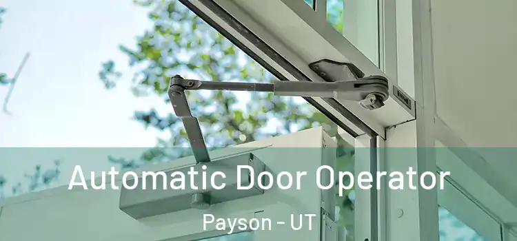  Automatic Door Operator Payson - UT