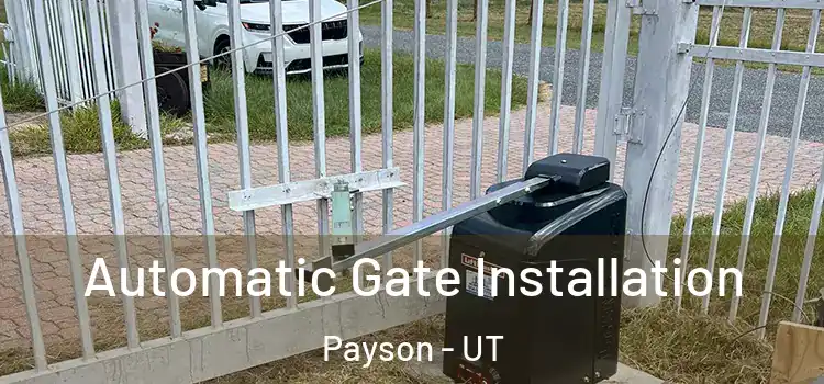  Automatic Gate Installation Payson - UT