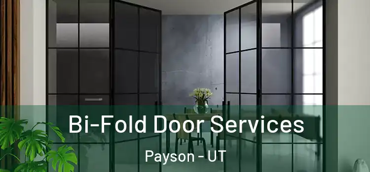 Bi-Fold Door Services Payson - UT