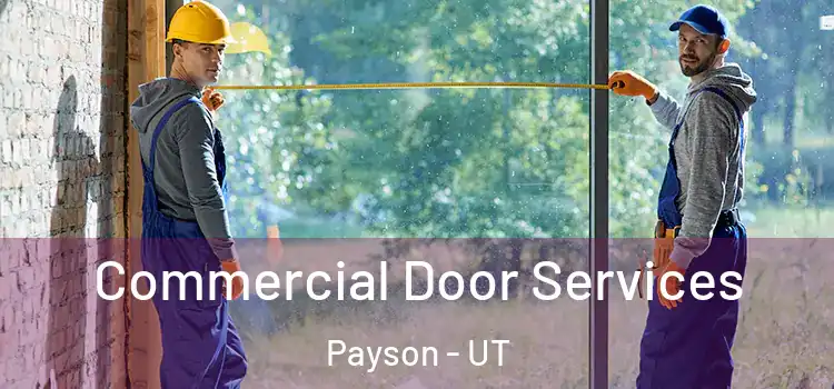 Commercial Door Services Payson - UT