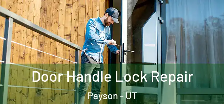 Door Handle Lock Repair Payson - UT