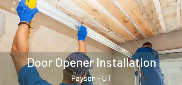 Door Opener Installation Payson - UT