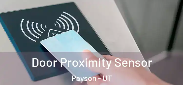 Door Proximity Sensor Payson - UT