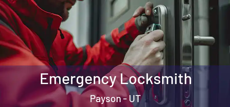  Emergency Locksmith Payson - UT