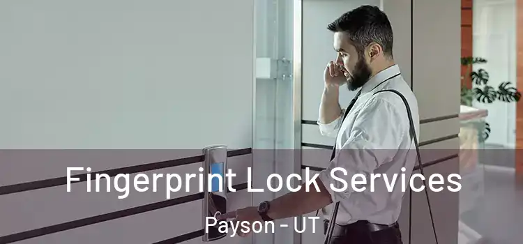  Fingerprint Lock Services Payson - UT
