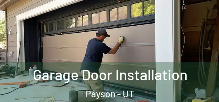  Garage Door Installation Payson - UT