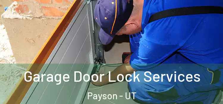 Garage Door Lock Services Payson - UT