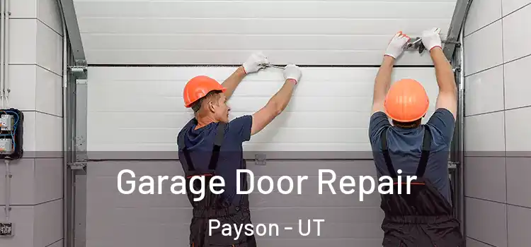  Garage Door Repair Payson - UT