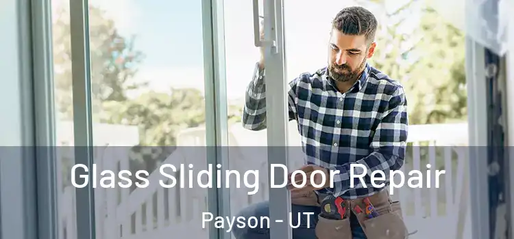  Glass Sliding Door Repair Payson - UT