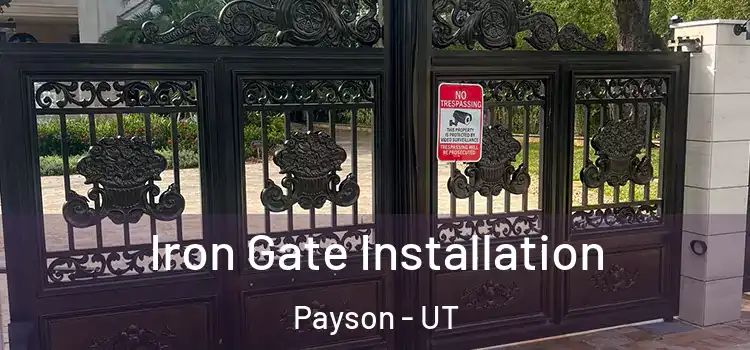 Iron Gate Installation Payson - UT