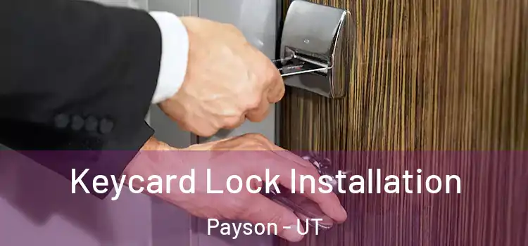  Keycard Lock Installation Payson - UT
