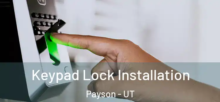  Keypad Lock Installation Payson - UT