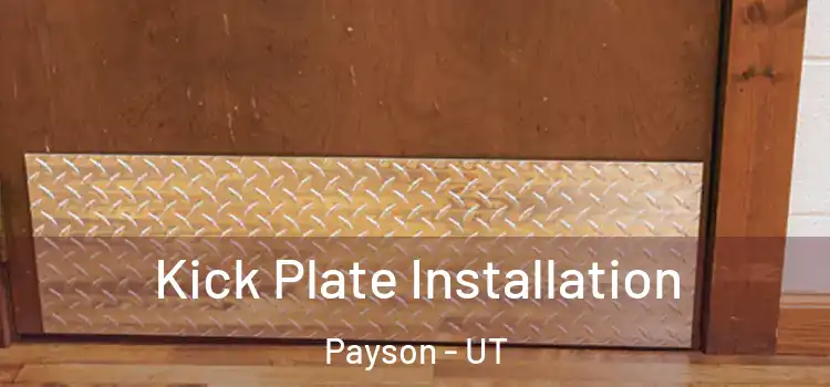  Kick Plate Installation Payson - UT