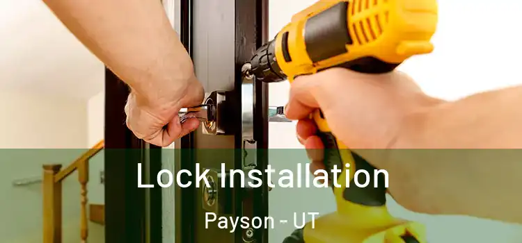  Lock Installation Payson - UT