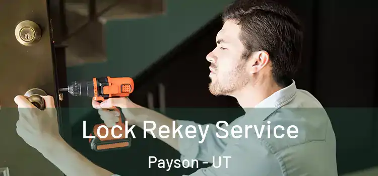 Lock Rekey Service Payson - UT