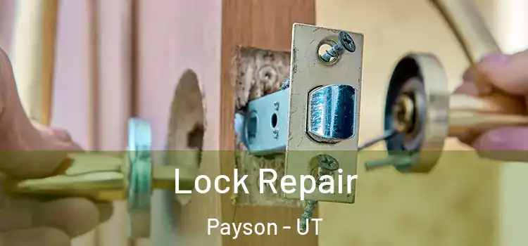  Lock Repair Payson - UT