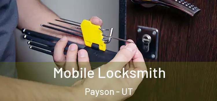  Mobile Locksmith Payson - UT