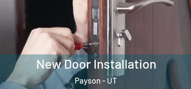  New Door Installation Payson - UT