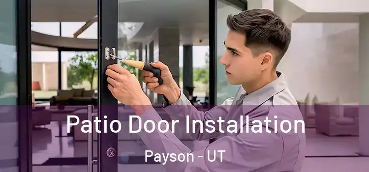 Patio Door Installation Payson - UT