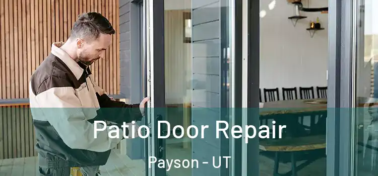  Patio Door Repair Payson - UT