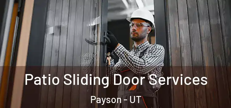  Patio Sliding Door Services Payson - UT