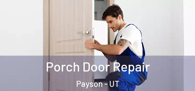  Porch Door Repair Payson - UT