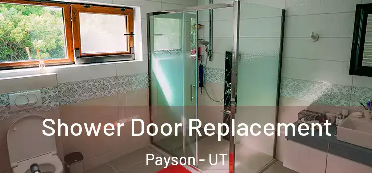 Shower Door Replacement Payson - UT