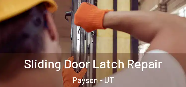 Sliding Door Latch Repair Payson - UT