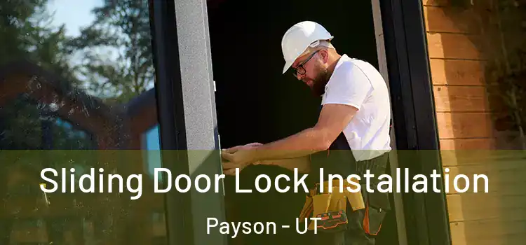 Sliding Door Lock Installation Payson - UT