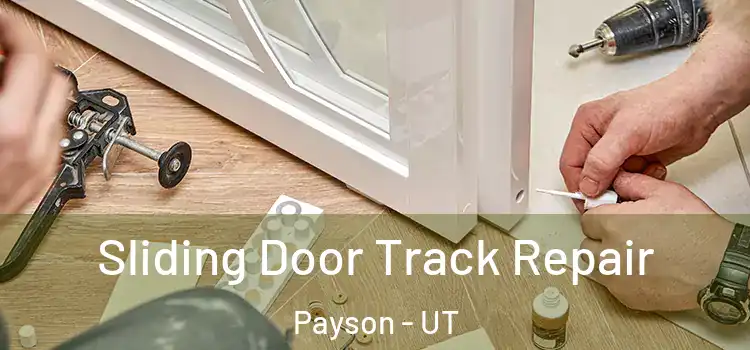  Sliding Door Track Repair Payson - UT
