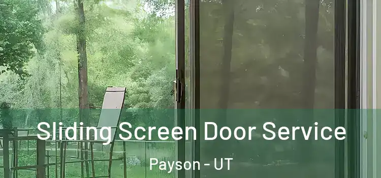  Sliding Screen Door Service Payson - UT